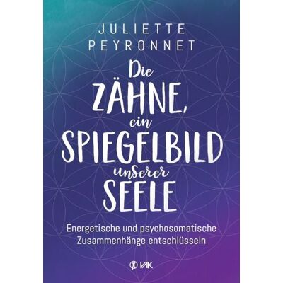 Vak Die Zähne, ein Spiegelbild unserer Seele Vak Die Zähne, ein Spiegelbild unserer Seele