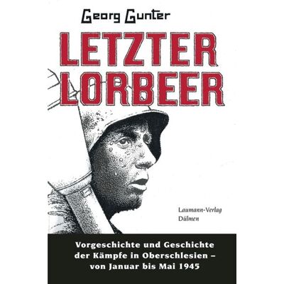 Laumann Druck und Verlag Letzter Lorbeer Laumann Druck und Verlag Letzter Lorbeer
