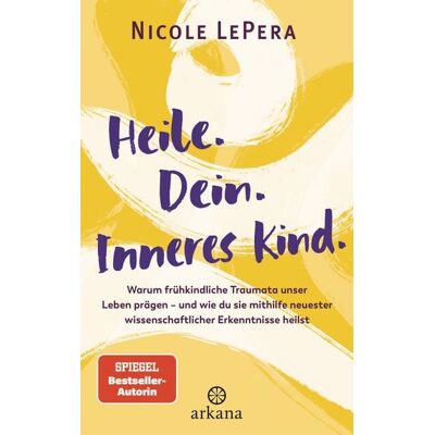 Arkana Heile. Dein. Inneres Kind. Arkana Heile. Dein. Inneres Kind.