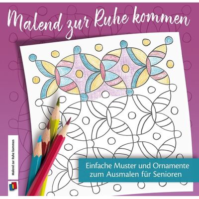 Verlag an der Ruhr Einfache Muster und Ornamente zum Ausmalen für Senioren Verlag an der Ruhr Einfache Muster und Ornamente zum Ausmalen für Senioren