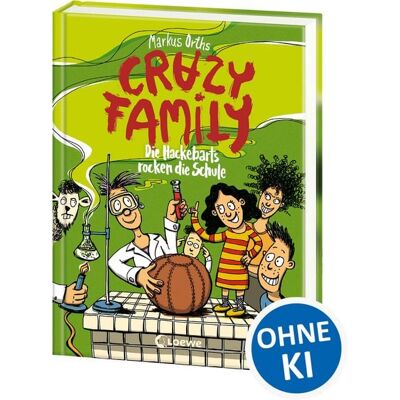 Loewe Crazy Family (Band 5) - Die Hackebarts rocken die Schule Loewe Crazy Family (Band 5) - Die Hackebarts rocken die Schule