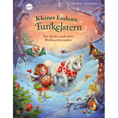 Arena Kleines Einhorn Funkelstern. Die Suche nach dem Weihnachtszauber Arena Kleines Einhorn Funkelstern. Die Suche nach dem Weihnachtszauber