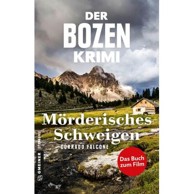 Gmeiner Verlag eBooks Der Bozen-Krimi: Mörderisches Schweigen - Gegen die Zeit Gmeiner Verlag eBooks Der Bozen-Krimi: Mörderisches Schweigen - Gegen die Zeit