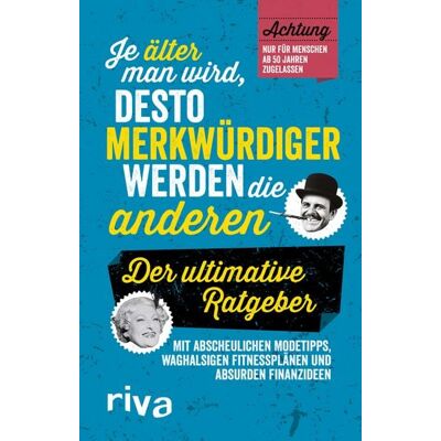 Riva Je älter man wird, desto merkwürdiger werden die anderen Riva Je älter man wird, desto merkwürdiger werden die anderen