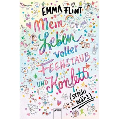 Arena Verlag eBooks Mein Leben voller Feenstaub und Konfetti (schön wär's!) Arena Verlag eBooks Mein Leben voller Feenstaub und Konfetti (schön wär's!)