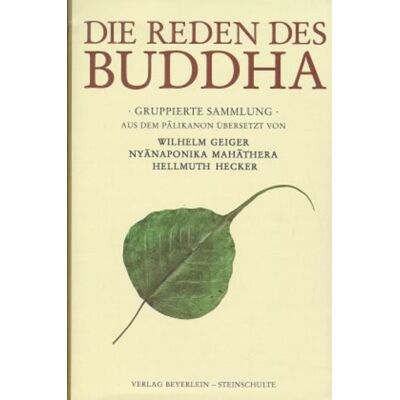 Beyerlein u. Steinschulte Die Reden des Buddha Beyerlein u. Steinschulte Die Reden des Buddha