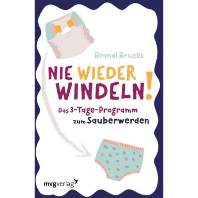 Mvg Nie wieder Windeln! Mvg Nie wieder Windeln!