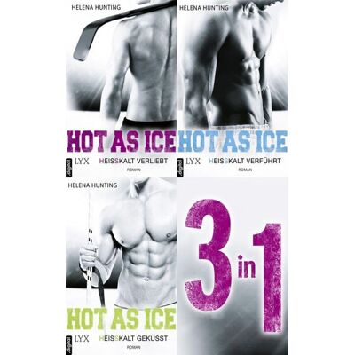 LYX.digital Hot As Ice 1-3: Drei Romane in einem E-Book LYX.digital Hot As Ice 1-3: Drei Romane in einem E-Book