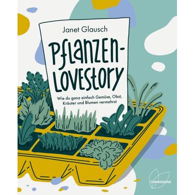 Löwenzahn Verlag in der Studienverlag Ges.m.b.H. Pflanzen-Lovestory Löwenzahn Verlag in der Studienverlag Ges.m.b.H. Pflanzen-Lovestory