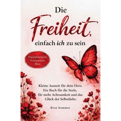 Bookmundo Die Freiheit, einfach ich zu sein Bookmundo Die Freiheit, einfach ich zu sein