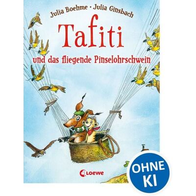 Loewe Tafiti und das fliegende Pinselohrschwein / Tafiti Band 2 Loewe Tafiti und das fliegende Pinselohrschwein / Tafiti Band 2