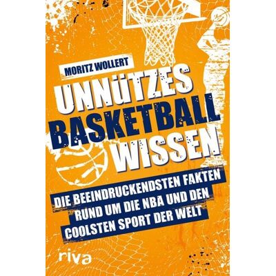 Riva Unnützes Basketball Wissen Riva Unnützes Basketball Wissen