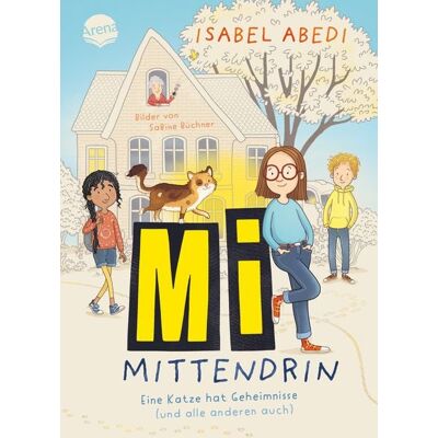 Arena Mi mittendrin. Eine Katze hat Geheimnisse (und alle anderen auch) Arena Mi mittendrin. Eine Katze hat Geheimnisse (und alle anderen auch)