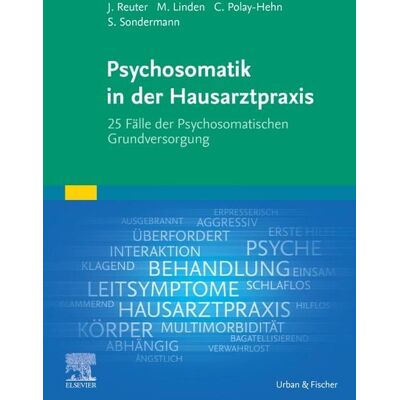 Urban & Fischer in Elsevier Psychosomatik in der Hausarztpraxis Urban & Fischer in Elsevier Psychosomatik in der Hausarztpraxis