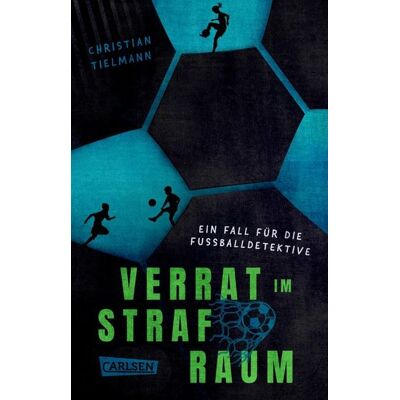 Carlsen Verrat im Strafraum – Ein Fall für die Fußballdetektive Carlsen Verrat im Strafraum – Ein Fall für die Fußballdetektive