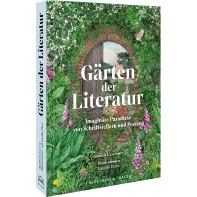 Frederking & Thaler Gärten der Literatur Frederking & Thaler Gärten der Literatur