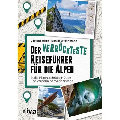 Riva Der verrückteste Reiseführer für die Alpen Riva Der verrückteste Reiseführer für die Alpen