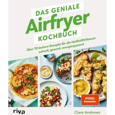 Riva Das geniale Airfryer-Kochbuch Riva Das geniale Airfryer-Kochbuch