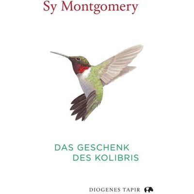 Diogenes eBooks Das Geschenk des Kolibris Diogenes eBooks Das Geschenk des Kolibris