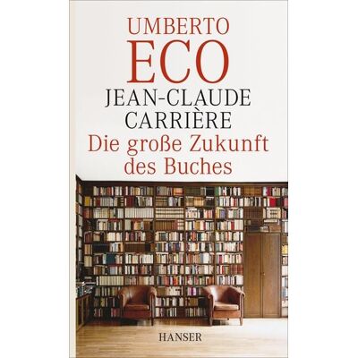 Carl Hanser Die große Zukunft des Buches Carl Hanser Die große Zukunft des Buches
