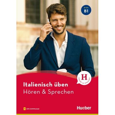 Hueber Italienisch üben – Hören & Sprechen B1 Hueber Italienisch üben – Hören & Sprechen B1