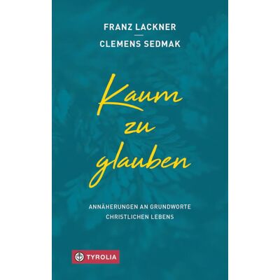 Tyrolia Kaum zu glauben Tyrolia Kaum zu glauben
