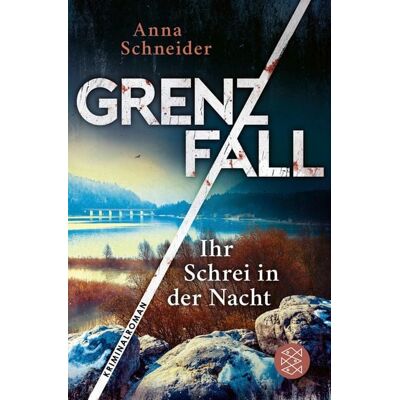 Fischer E-Books Grenzfall - Ihr Schrei in der Nacht Fischer E-Books Grenzfall - Ihr Schrei in der Nacht