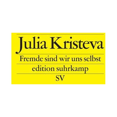 Suhrkamp Fremde sind wir uns selbst Suhrkamp Fremde sind wir uns selbst