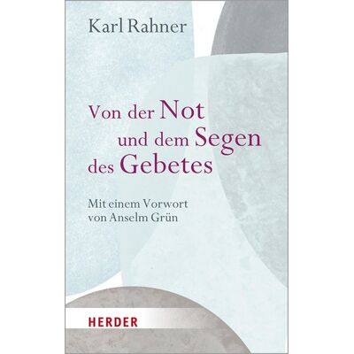 Herder eBooks Von der Not und dem Segen des Gebetes Herder eBooks Von der Not und dem Segen des Gebetes