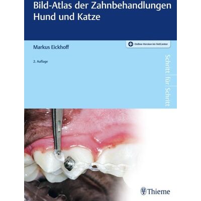 Thieme Bild-Atlas der Zahnbehandlungen Hund und Katze Thieme Bild-Atlas der Zahnbehandlungen Hund und Katze