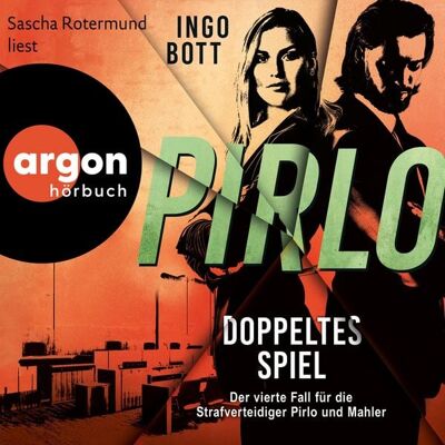 Argon Pirlo - Doppeltes Spiel - Der vierte Fall für die Strafverteidiger Pirlo und Mahler Argon Pirlo - Doppeltes Spiel - Der vierte Fall für die Strafverteidiger Pirlo und Mahler