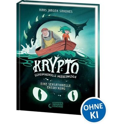 Loewe Krypto - Geheimnisvolle Meereswesen (Band 1) - Eine sensationelle Entdeckung Loewe Krypto - Geheimnisvolle Meereswesen (Band 1) - Eine sensationelle Entdeckung
