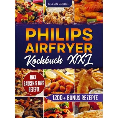 Bookmundo Gerber, K: Philips Airfryer Kochbuch XXL Bookmundo Gerber, K: Philips Airfryer Kochbuch XXL