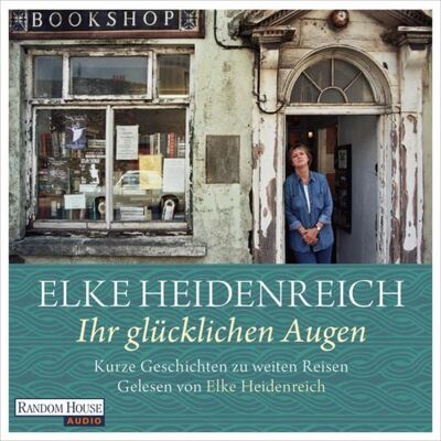 Random House Audio Ihr glücklichen Augen Random House Audio Ihr glücklichen Augen