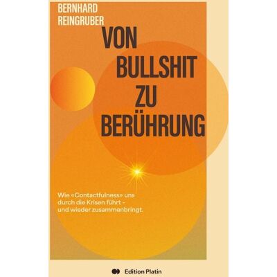 Buchverlag Edition Platin Von Bullshit zu Berührung Buchverlag Edition Platin Von Bullshit zu Berührung
