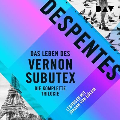 Der Audio Verlag Das Leben des Vernon Subutex – Die komplette Trilogie Der Audio Verlag Das Leben des Vernon Subutex – Die komplette Trilogie