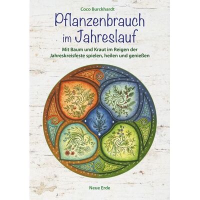 Neue Erde Pflanzenbrauch im Jahreslauf Neue Erde Pflanzenbrauch im Jahreslauf