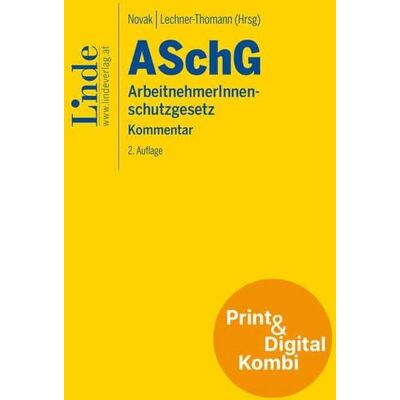 Linde ASchG ArbeitnehmerInnenschutzgesetz (Kombi Print&digital) Linde ASchG ArbeitnehmerInnenschutzgesetz (Kombi Print&digital)