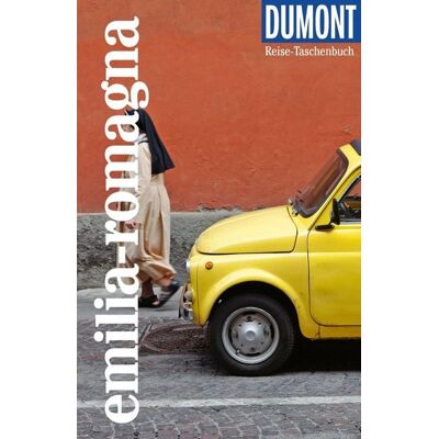 MairDuMont DUMONT Reise-Taschenbuch Reiseführer Emilia-Romagna MairDuMont DUMONT Reise-Taschenbuch Reiseführer Emilia-Romagna