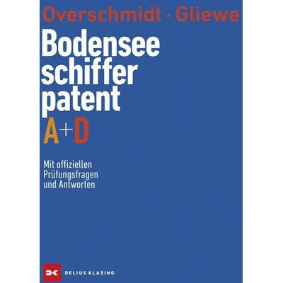 Delius Klasing Bodensee-Schifferpatent A + D Delius Klasing Bodensee-Schifferpatent A + D