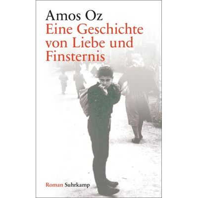Suhrkamp Eine Geschichte von Liebe und Finsternis Suhrkamp Eine Geschichte von Liebe und Finsternis