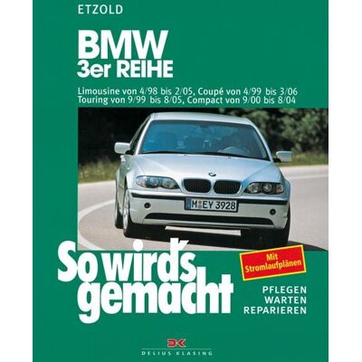 Delius Klasing BMW 3er Reihe 4/98 bis 2/05 Delius Klasing BMW 3er Reihe 4/98 bis 2/05