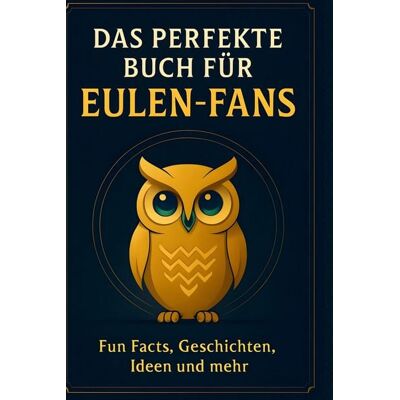 Bod Das perfekte Buch für Eulen-Fans Bod Das perfekte Buch für Eulen-Fans