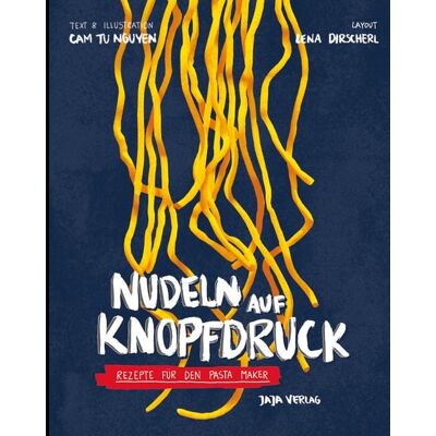 Jaja Verlag Nudeln auf Knopfdruck Jaja Verlag Nudeln auf Knopfdruck