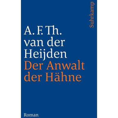 Suhrkamp Der Anwalt der Hähne − Roman (Die zahnlose Zeit 4) Suhrkamp Der Anwalt der Hähne − Roman (Die zahnlose Zeit 4)