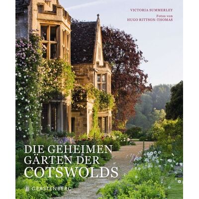 Gerstenberg Die geheimen Gärten der Cotswolds Gerstenberg Die geheimen Gärten der Cotswolds