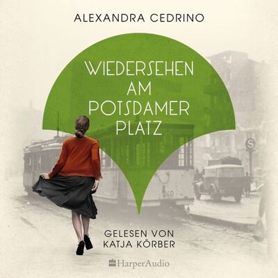 Harper Audio Wiedersehen am Potsdamer Platz (ungekürzt) Harper Audio Wiedersehen am Potsdamer Platz (ungekürzt)