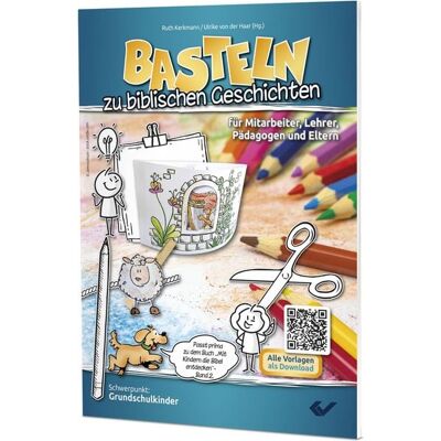 Christliche Verlagsgesellschaft Basteln zu biblischen Geschichten - Teil 1 Christliche Verlagsgesellschaft Basteln zu biblischen Geschichten - Teil 1