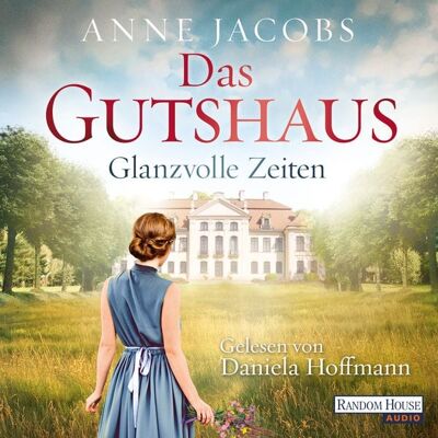 Random House Audio Das Gutshaus - Glanzvolle Zeiten Random House Audio Das Gutshaus - Glanzvolle Zeiten