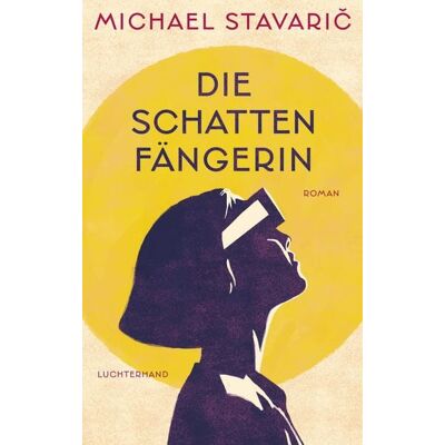 Luchterhand Die Schattenfängerin Luchterhand Die Schattenfängerin